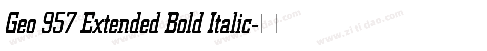 Geo 957 Extended Bold Italic字体转换